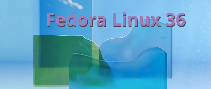 Fedora Linux 36发布